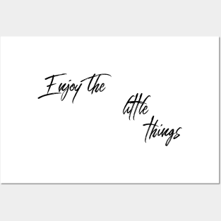 enjoy the little things Posters and Art